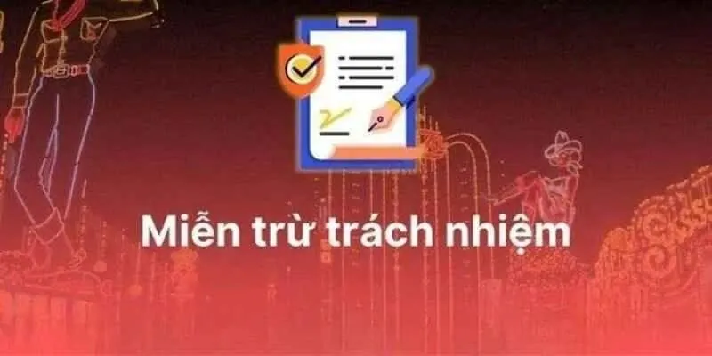 Những tình huống áp dụng miễn trừ trách nhiệm ở Sunwin